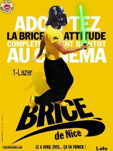 Génial la Brice attitude non